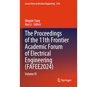 The Proceedings of the 11th Frontier Academic Forum of Electrical Engineering (FAFEE2024): Volume VI (Lecture Notes in Electrical Engineering, 1292)