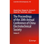 The Proceedings of the 20th Annual Conference of China Electrotechnical Society: Volume IX (Lecture Notes in Electrical Engineering, 1582)