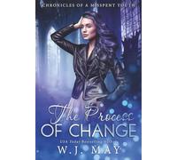 The Process of Change (Chronicles of a Misspent Youth)