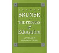 The Process of Education : Revised Edition