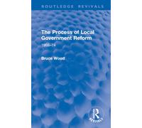 The Process of Local Government Reform : 1966-74