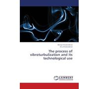 The process of vibroturbulization and its technological use