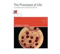 The Processes of Life: An Introduction to Molecular Biology