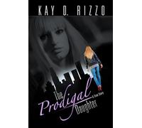The Prodigal Daughter: A True Story