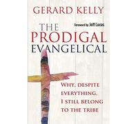 The Prodigal Evangelical: Why, despite everything, I still belong to the tribe