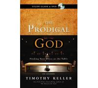 The Prodigal God Study Guide with DVD: Finding Your Place at the Table