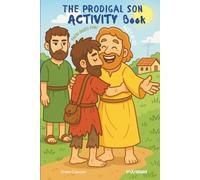 The Prodigal Son Activity Book for Kids: Bible Coloring, Games, and Learning Fun for Ages 4-10 (Bible Bright Kids Series)