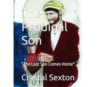 The Prodigal Son: "The Lost Son Comes Home" (Parables For Children)