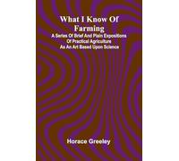 The Prodigals and Their Inheritance (Volume 2) (Edition1): A Series Of Brief And Plain Expositions Of Practical Agriculture As An Art Based Upon Science