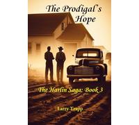 The Prodigal's Hope: The Harlin Saga: Book 3
