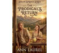 The Prodigal's Return: 2 (Shiloh Springs)