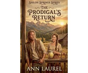 The Prodigal's Return: 2 (Shiloh Springs)