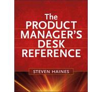 The Product Manager's Desk Reference