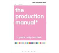 The Production Manual: A Graphic Design Handbook