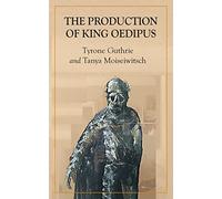 The Production of King Oedipus
