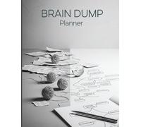 The Productivity Brain Dump: A 140-Page Planner to Capture, Clarify & Organize Ideas Based on GTD Principles for Maximum Efficiency