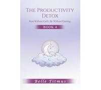 The Productivity Detox: Rest Without Guilt. Be Without Earning.