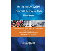 The Productivity System: Personal Efficiency for High Performers