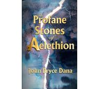 The Profane Stones of Aelethion