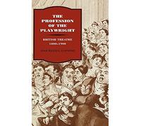 The Profession of the Playwright: British Theatre, 1800-1900