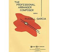 The Professional Arranger Composer - Book 1