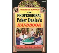 The Professional Poker Dealer's Handbook: Expanded Edition (In the Cardrooms Series)