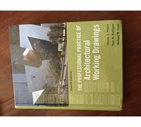 The Professional Practice of Architectural Working Drawings