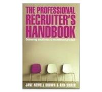 The Professional Recruiter's Handbook
