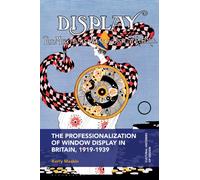 The Professionalization of Window Display in Britain, 1919-1939