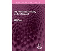 The Professions in Early Modern England (Routledge Revivals)