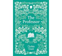 The Professor: 6 (The Bronte Sisters Collection (Cherry Stone))