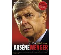The Professor: Arsène Wenger