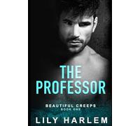 The Professor: Dark Forbidden Romance (Beautiful Creeps)