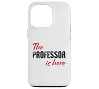 The Professor is here - Funny Case for iPhone 13 Pro