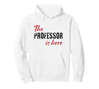 The Professor is here - Funny Pullover Hoodie