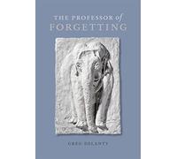The Professor of Forgetting
