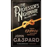 The Professor’s Nightmare (and Other Stories): Three Eli Marks Mystery Novellas: 9 (The Eli Marks Mysteries)