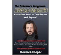 The Professor’s Vengeance: Álvaro Morte’s Relentless Hunt in Two Graves and Beyond: From Money Heist’s Mastermind to Netflix’s Shocking Revenge Thriller - Unmasking the Star Dominating 2025 Charts
