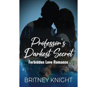 The Professor's Darkest Secret: Forbidden Love Romance (The Professor's Secret)
