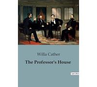The Professor's House: The Complexities of Change and Memory
