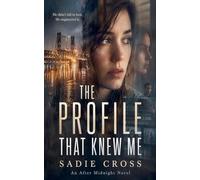 The Profile That Knew Me: 7 (An After Midnight Novel)
