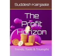 The Profit Horizon: Trends, Tools & Triumphs