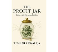 The Profit Jar: Unlock The Streams Within
