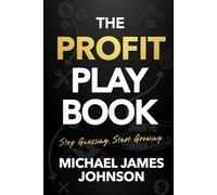 THE PROFIT PLAYBOOK: Stop Guessing. Start Growing.