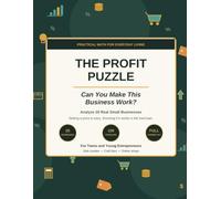 The Profit Puzzle: Can You Make This Business Work? Analyze 20 Real Small Businesses | Entrepreneur Math Workbook for Teens and Young Adults (Real-Life Math Series)