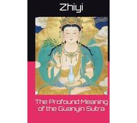 The Profound Meaning of the Guanyin Sutra