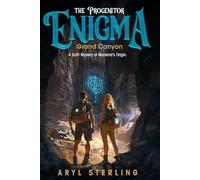 The Progenitor Enigma: GRAND CANYON: A SciFi Mystery of Mankind’s Origin: Book 2