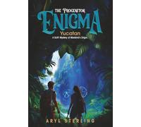 The Progenitor Enigma: YUCATAN: A SciFi Mystery of Man’s Origin: Book 3