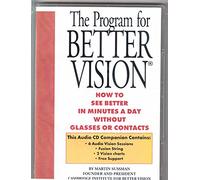 The Program for Better Vision | How to See Better in Minutes a Day without Glasses or Contacts | Audio CD Companion to the Program