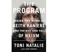 The Program – Inside the Mind of Keith Raniere and the Rise and Fall of Nxivm